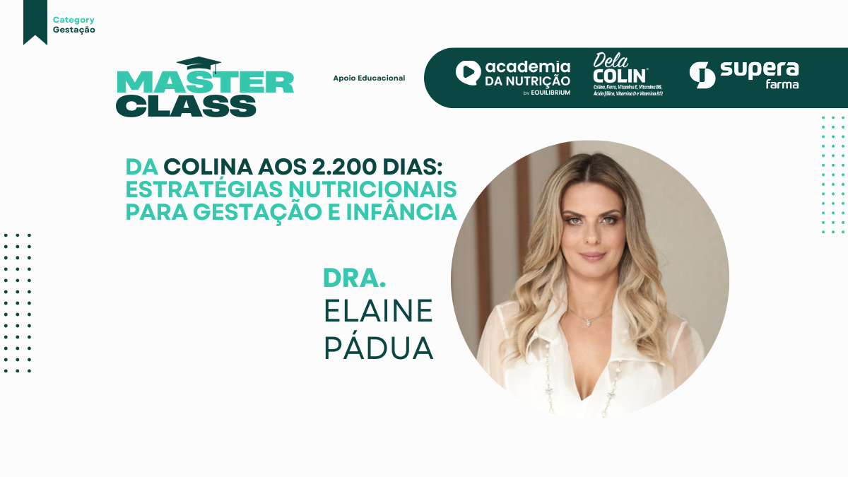 Da Colina aos 2.200 Dias: Estratégias Nutricionais para Gestação e Infância