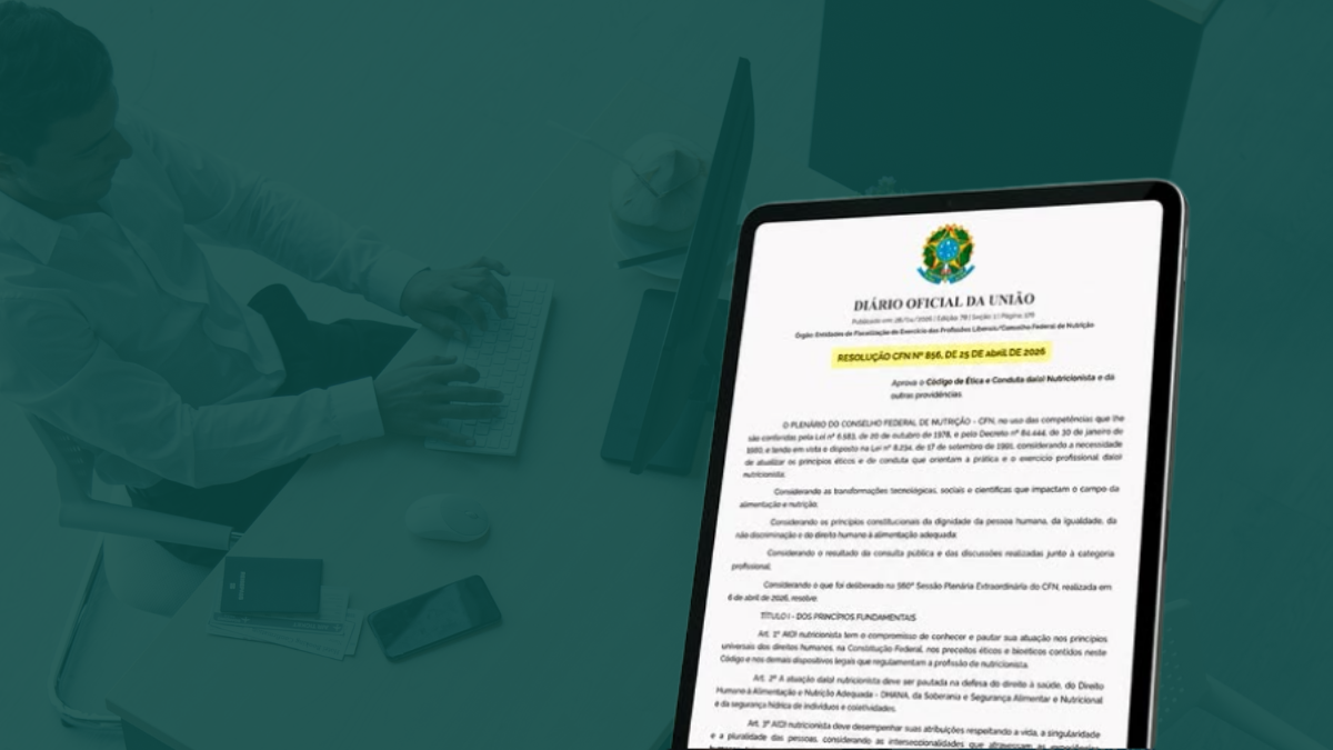Novo Código de Ética do Nutricionista: o que muda na prática? 