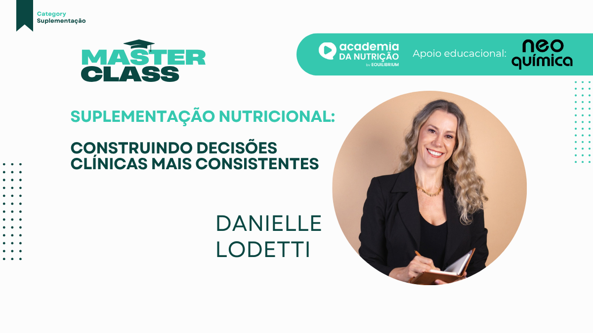 Suplementação Nutricional – Construindo decisões clínicas mais consistentes